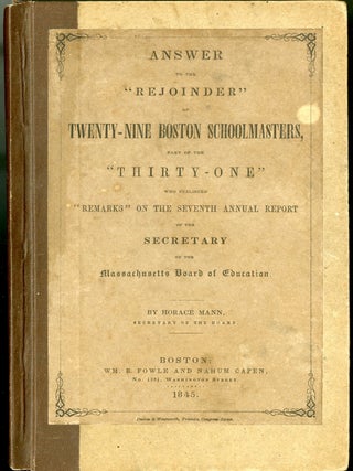 Item #045821 Answer to the "Rejoinder" of Twenty-nine Boston Schoolmasters. Mann Horace