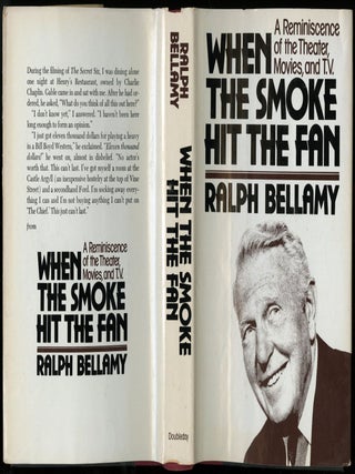 Item #045923 When the Smoke Hits the Fan: A Reminiscence of the Theater, Movies, and T.V. Bellamy...