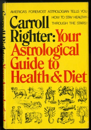 Item #045927 Your Astrological Guide to Health & Diet. Righter Carroll