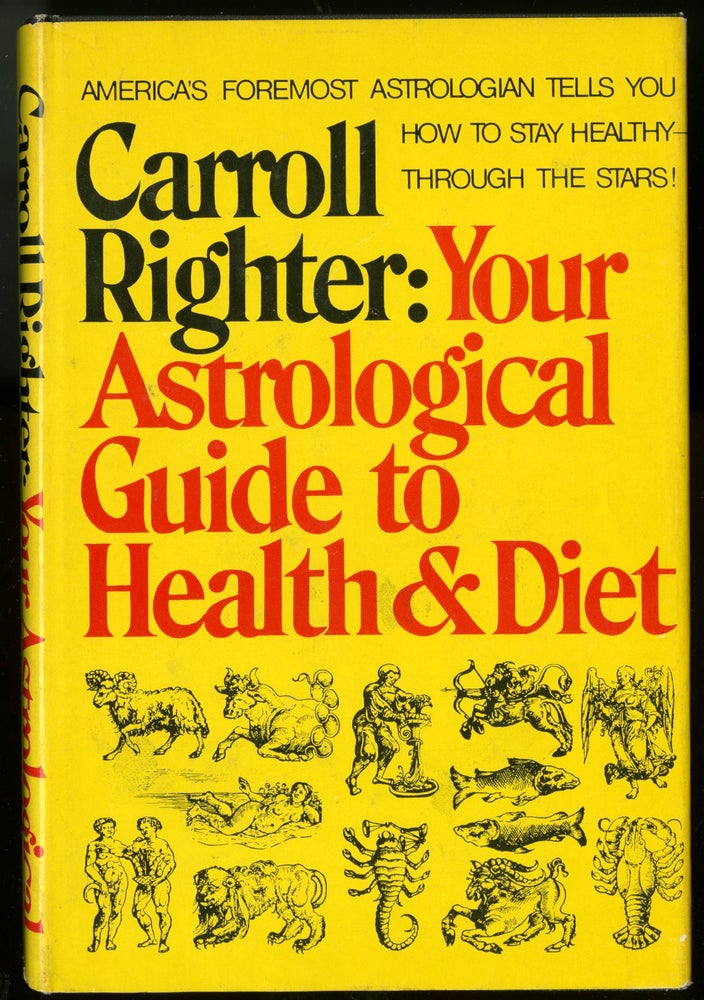 Item #045927 Your Astrological Guide to Health & Diet. Righter Carroll.