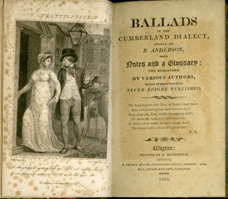 Ballads in the Cumberland Dialect with Notes and a Glossary