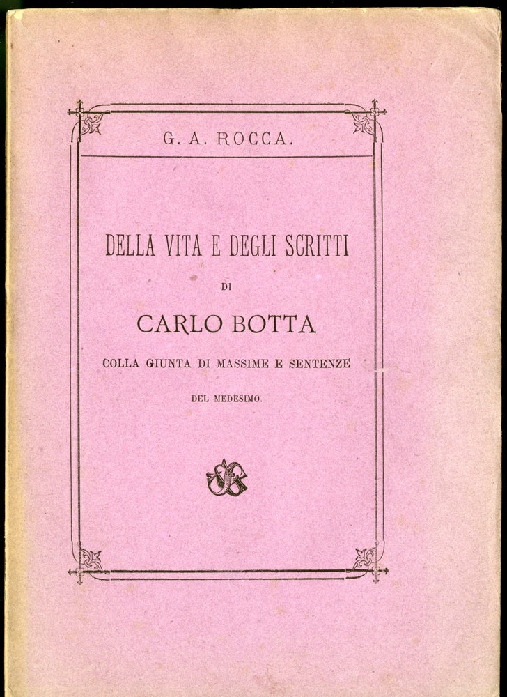 Item #045942 Della Vita e Degli Scritti di Carlo Botta. Rocca G. A.