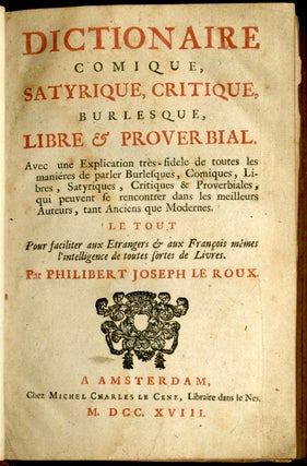 Dictionaire Comique, Satyrique, Critique, Burlesque, Libre & Proverbial
