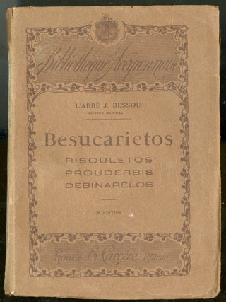 Item #046032 Besucarietos, risouletos, prouderbis, debinarèlos. Bessou L'Abbé