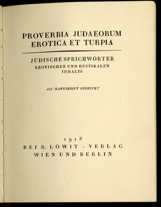 Proverbia Judaeorum Erotica et Turpia, Jüdische Sprichwörter Erotischen und Rustikalen Inhalts