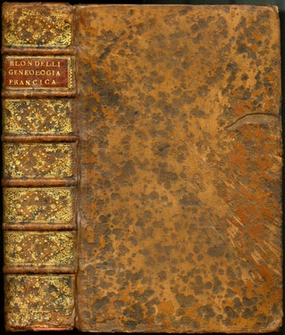 Item #046147 Genealogiae Francicae [with] Barrum Campano-Francicum. Blondel David