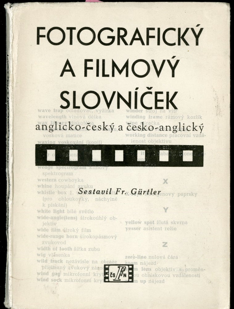 Item #046163 Fotografický a filmový slovnícek, anglickoceský a cesko-anglický. Gurtler Sestavil.