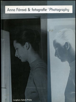 Item #046164 Anna Farova & fotographie: Prace od roku 1956. Photography: From 1956 to the...