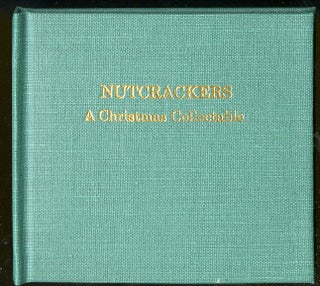 Item #046328 Nutcrackers: A Christmas Collectable. Hanson Robert F. Orr