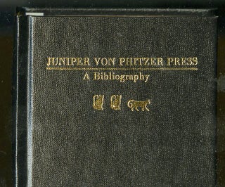 Item #046334 Juniper Von Phitzer Press: A Bibliography. Hanson Robert F. Orr