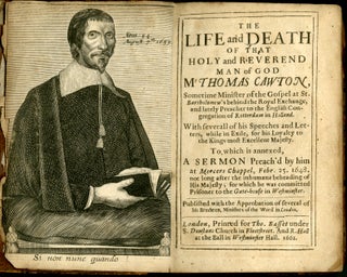 The Life and Death of that Holy and Reverend Man of God Mr. Thomas Cawton...To Which is Annexed a Sermon Preach'd by Him at Mercer's Chappel, Febr. 25, 1648