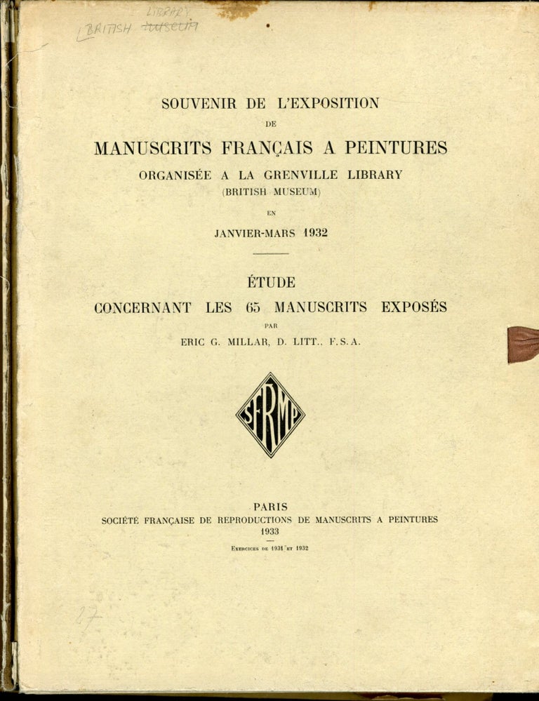 Item #046472 Souvenir de L'Exposition de Manuscrits Francais a Peintures, Organisee a la Grenville Library (British Museum) en Janvier-Mars 1932. Millar Eric.