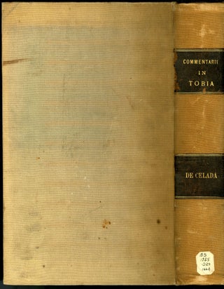 Item #046516 Commentarius Litteralis Ac Moralis, In Tobiæ Historiam Cum quinque Indicibus. I....