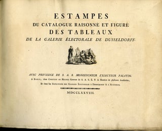 Estampes du catalogue raisonné et figure des tableaux de la Galerie Électorale de Dusseldorff