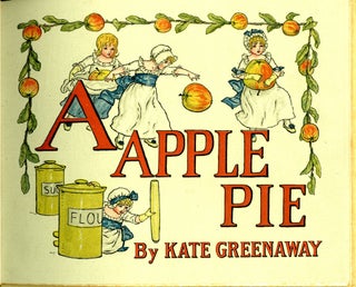 Item #046646 A Apple Pie. Greenaway Kate