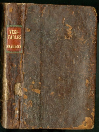 Item #046837 The History of the Propagation & Improvement of Vegetables by the Concurrence of Art...