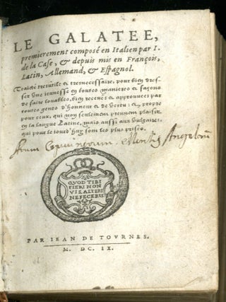 Le Galatee, premierement composé en Italien...depuis en François, Latin, Allemand, & Espangnol