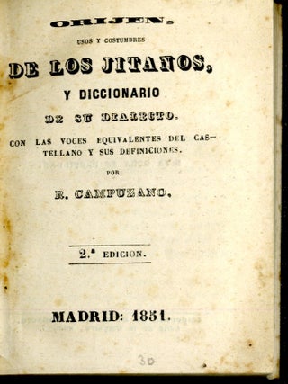 Orijen, Usos y Costumbres de los Jitanos, y Diccionario de su Dialecto, con las Voces Equivalentes del Castellano y sus Definiciones