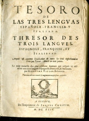 Tesoro de las tres lenguas española, francesa, y italiana. Thresor des trois langues, Espagnole, Françoise, et Italienne