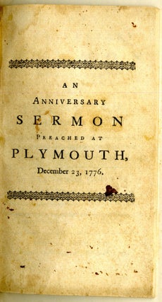 Item #046911 An Anniversary Sermon Preached at Plymouth, Dec. 23, 1776, in grateful Memory of the...