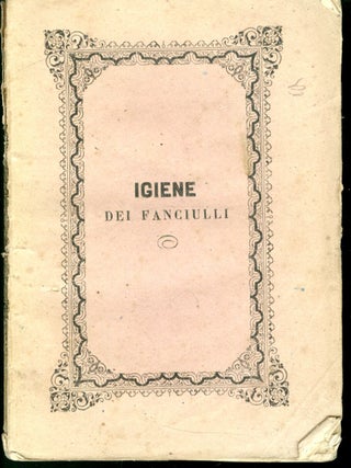 Item #046939 Igiene Dei Fanciulli. Malagodi Luigi