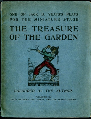 Item #046967 The Treasure of the Garden (One of Jack B. Yeats's Plays for the Miniature Stage)....