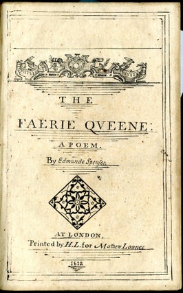 The Faerie Queen: The Shepheards Calendar: together with the other works of England’s arch-poët, Edm. Spenser: collected into one volume, and carefully corrected