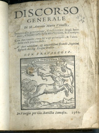 Discorso Generale Intorno alla generatione, al nascimento de gli huomini, al breue corso della uita humana, & al tempo.