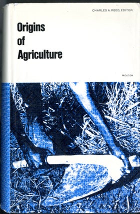 Item #047131 Origins of Agriculture. Charles Reed