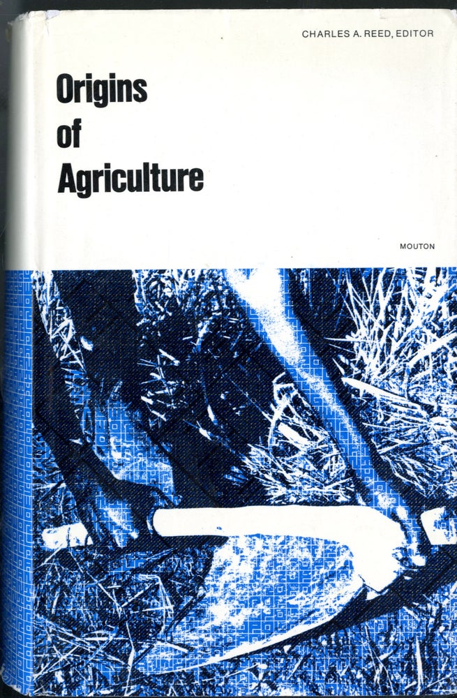 Item #047131 Origins of Agriculture. Charles Reed.