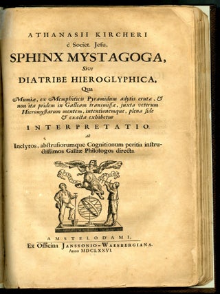 Sphinx Mystagoga, Sive Diatribe Hieroglyphica, Qua Mumiae, ex Memphiticis Pyramidum adytis erutae