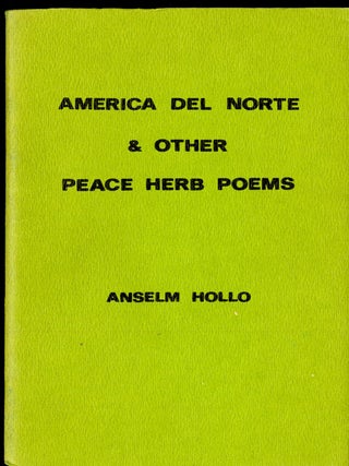 Item #047177 America Del Norte & Other Peace Herb Poems. Hollo Anselm