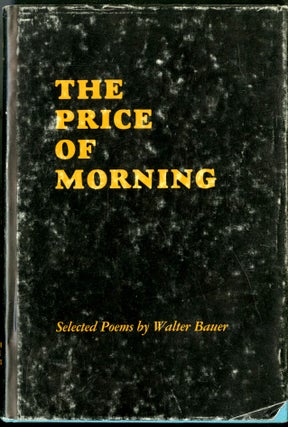 Item #047178 The Price of Morning. Bauer Walter