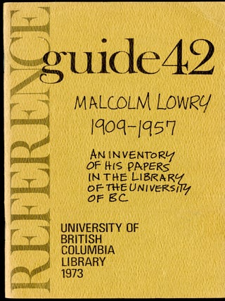Item #047191 Malcolm Lowry 1909-1957 - an Inventory of His Papers in the University of British...