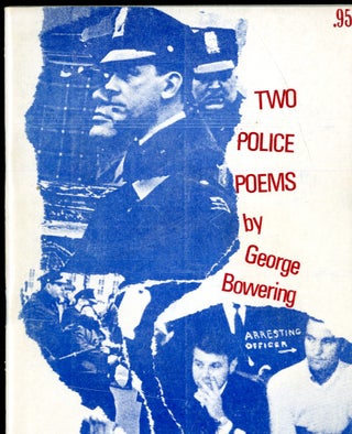 Item #047216 Two Police Poems. Bowering George