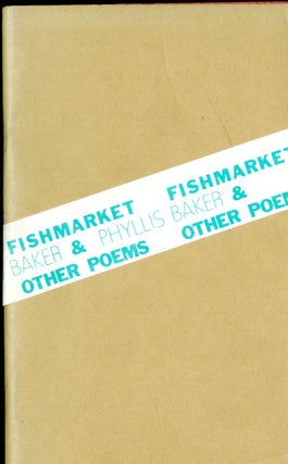 Item #047225 Fishmarket and Other Poems. Baker Phyllis