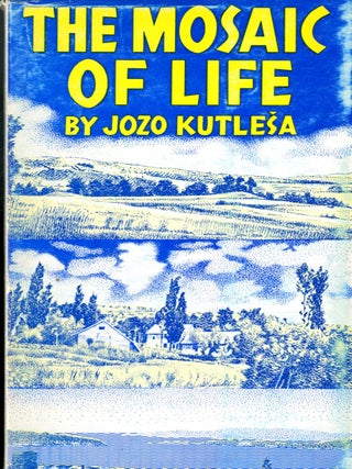 Item #047235 The Mosaic of Life. Kutlesa Jozo