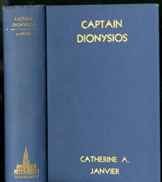 Item #047285 Captain Dionysios: A Romance of Old Marseilles. Janvier Catherine A