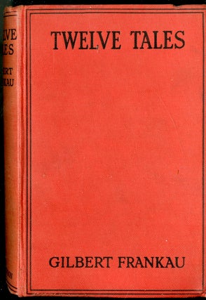 Item #047291 Twelve Tales. Frankau Gilbert