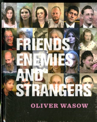 Item #047339 Friends, Enemies and Strangers. Wasow Oliver