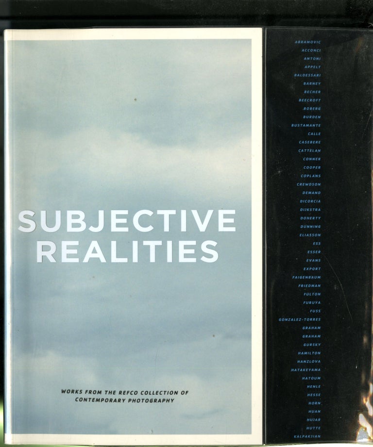 Item #047343 Subjective Realities: Works from the Refco Collection of Contemporary Photography. Adam Brooks.