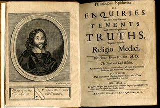 Pseudodoxia Epidemica: or, Enquiries Into Very Many Received Tenents and Commonly Presumed Truths, Together with the Religio Medici