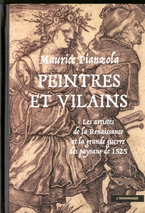 Item #047417 Peintres et vilains: Les artistes de la Renaissance et la grande guerre des paysans...
