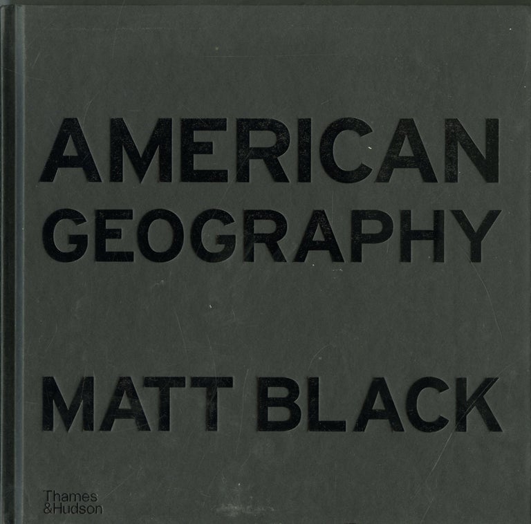 Item #047476 American Geography: A Reckoning With a Dream. Matt Black.