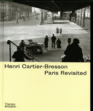 Item #047482 Henri Cartier-Bresson: Paris Revisited. Ann De Mondenard