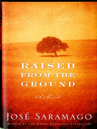 Item #047548 Raised from the Ground. José Saramago