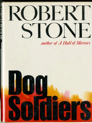 Item #047555 Dog Soldiers. Robert Stone