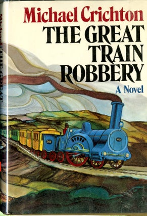 Item #047607 The Great Train Robbery. Michael Crichton