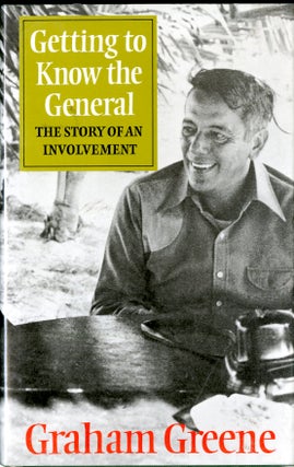 Item #047619 Getting to Know the General: The Story of an Involvement. Graham Greene
