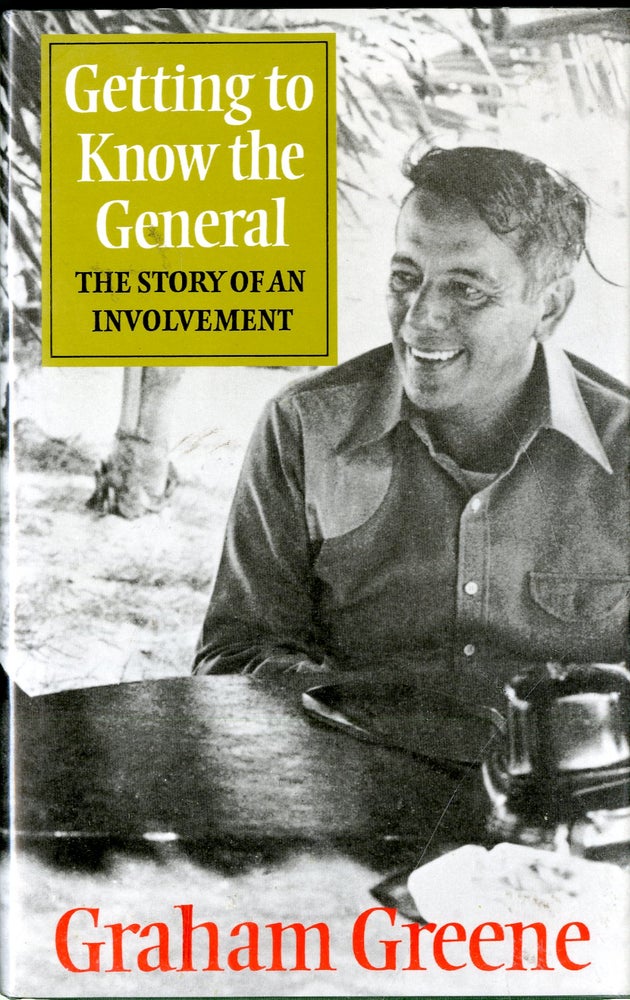 Item #047619 Getting to Know the General: The Story of an Involvement. Graham Greene.